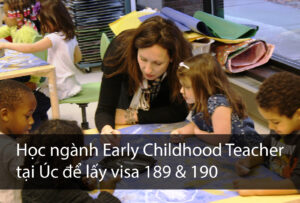 Học ngành Early Childhood Teacher tại Úc để lấy visa 189 & 190