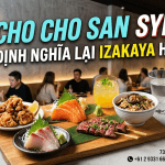 Khám phá Cho Cho San – Izakaya Nhật Bản nổi tiếng giữa lòng Sydney