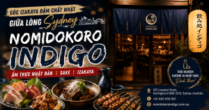 Nomidokoro Indigo – Góc Izakaya đậm chất Nhật giữa lòng Sydney mà bạn nhất định phải ghé