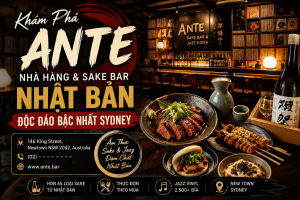 Khám Phá ANTE – Nhà Hàng & Sake Bar Nhật Bản Độc Đáo Bậc Nhất Sydney, Úc