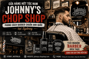 Johnny’s Chop Shop – Điểm đến lý tưởng cho quý ông yêu thích phong cách Barber hiện đại tại Sydney