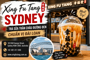 Xing Fu Tang Sydney – Thiên đường trà sữa trân châu đường đen chuẩn vị Đài Loan giữa lòng Sydney