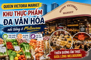 Queen Victoria Market – Khu thực phẩm đa văn hóa nổi tiếng giữa lòng Melbourne