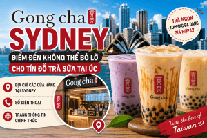 Gong Cha Sydney – Điểm Đến Không Thể Bỏ Lỡ Cho Tín Đồ Trà Sữa Tại Úc