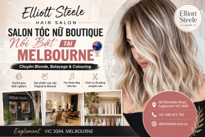 Elliott Steele – Salon Tóc Nữ Boutique Nổi Bật Tại Melbourne, Úc