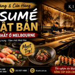 Kisumé Melbourne – Nhà Hàng Nhật Bản Cao Cấp Đáng Thử Nhất Tại Melbourne, Úc