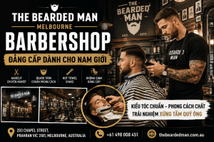 The Bearded Man Melbourne – Một trong những Barbershop đẳng cấp dành cho nam giới tại Melbourne