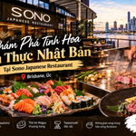 Sono Japanese Restaurant – Khám Phá Tinh Hoa Ẩm Thực Nhật Bản Tại Brisbane, Úc