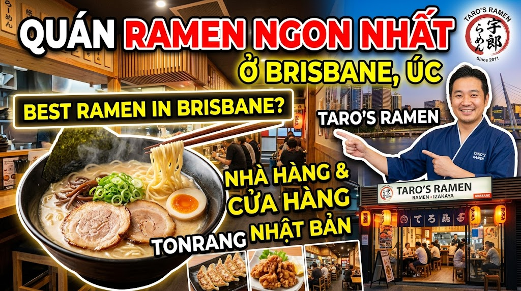 Taro’s Ramen – Khám phá hương vị mì ramen Nhật Bản tại Brisbane, Úc