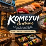 KOMEYUI Brisbane – Khám phá tinh hoa ẩm thực Nhật Bản giữa lòng Spring Hill