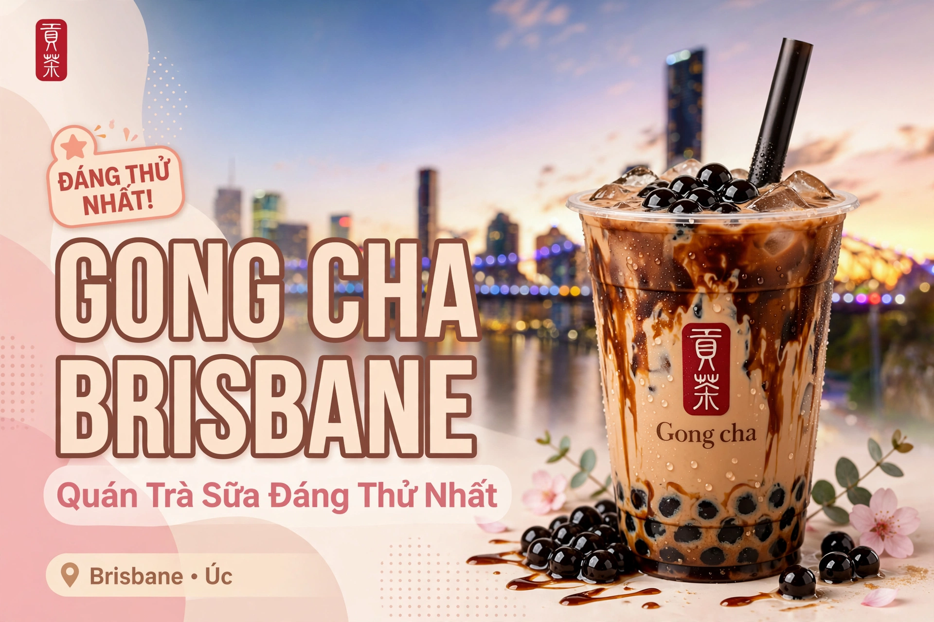 Gong Cha Brisbane – Quán Trà Sữa Đáng Thử Nhất Dành Cho Tín Đồ Trà Sữa Tại Úc