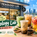 Teaology Lab Brisbane – Điểm Hẹn Trà Sữa Đáng Thử Cho Tín Đồ Trà Tại Úc