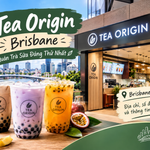 Tea Origin Brisbane – Quán Trà Sữa Từng Được Yêu Thích Tại Trung Tâm Thành Phố Brisbane, Úc