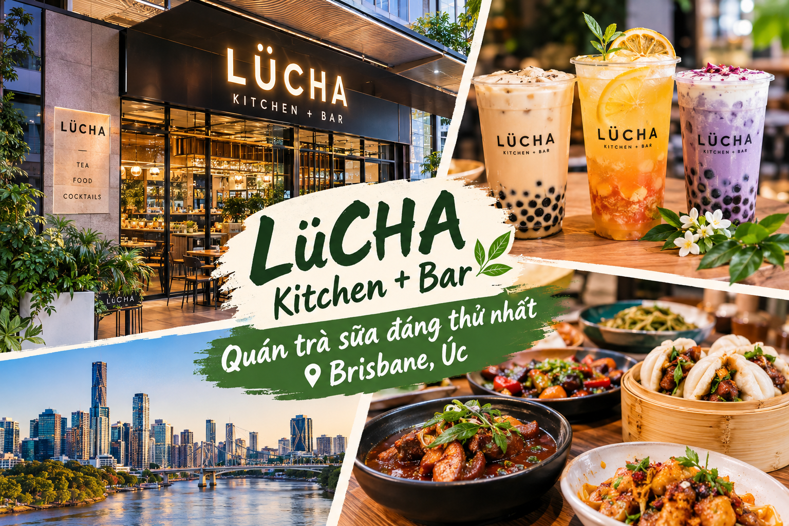 LüCHA Kitchen + Bar – Quán trà sữa độc đáo giữa lòng Brisbane, Úc