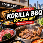Korilla BBQ Restaurant – Trải nghiệm nướng Hàn Quốc hấp dẫn giữa trung tâm Brisbane